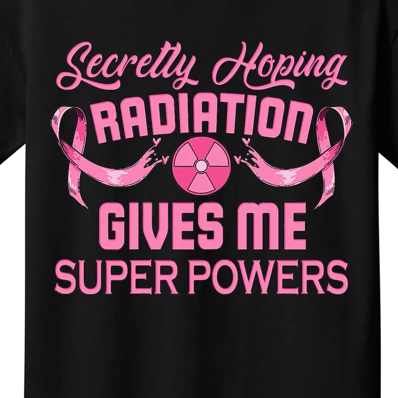 Secretly Hoping Radiation Gives Me Super Power Kids T-Shirt