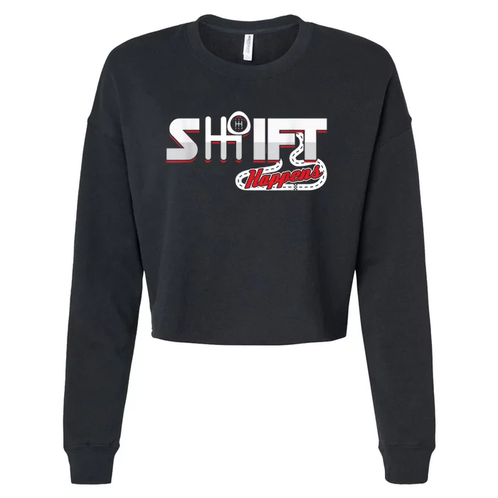 Shift Happens Race Racing Car Manual Mechanic Sportcar Cropped Pullover Crew