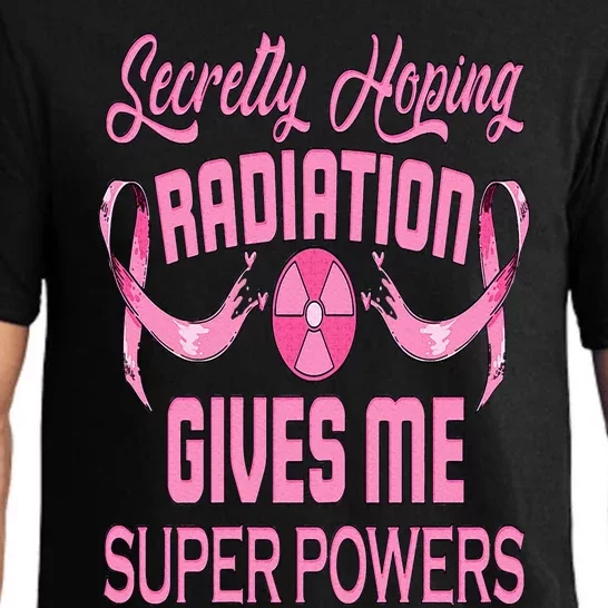 Secretly Hoping Radiation Gives Me Super Power Breast Cancer Pajama Set