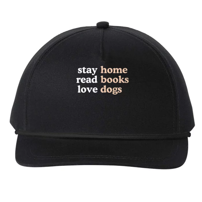 Stay Home Read Books Love Dogs Funny Quote Snapback Five-Panel Rope Hat