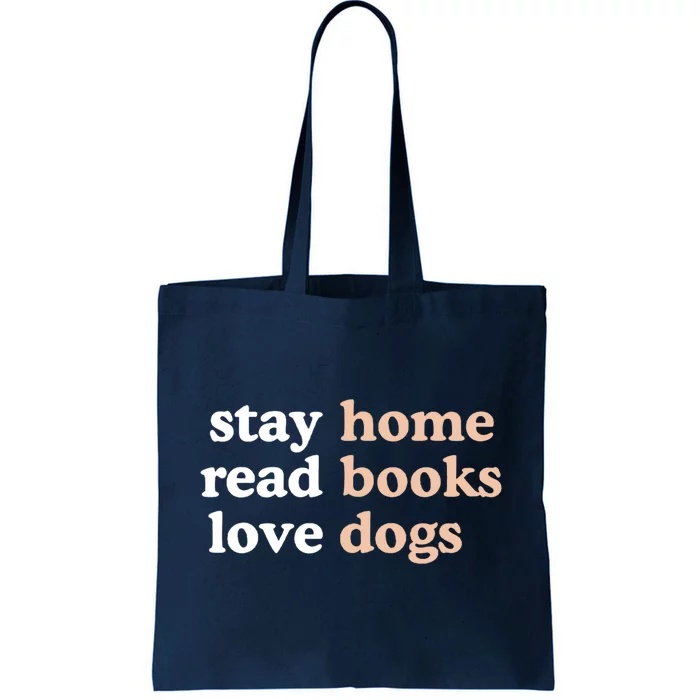 Stay Home Read Books Love Dogs Funny Quote Tote Bag