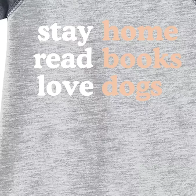 Stay Home Read Books Love Dogs Funny Quote Infant Baby Jersey Bodysuit