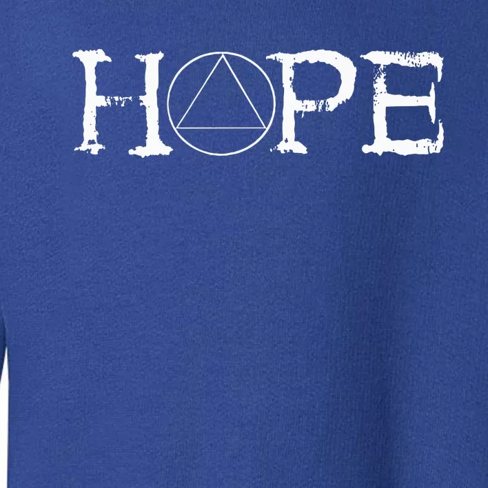 Sobriety Hope Recovery Alcoholic Abstinence Sober Aa Toddler Sweatshirt