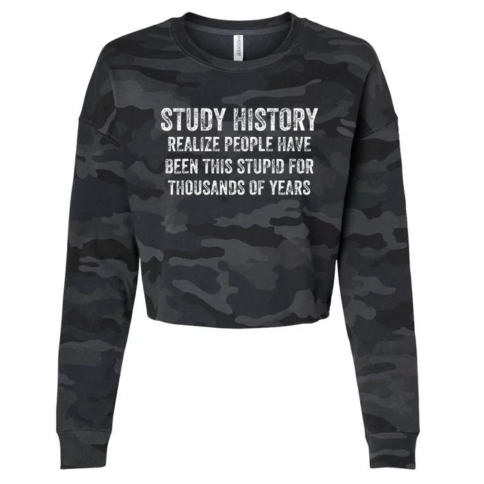 Study History Realize People Have Been This Stupid Cropped Pullover Crew