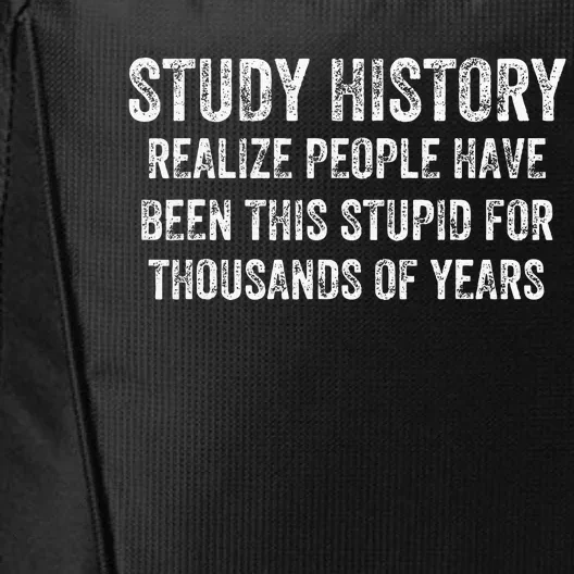 Study History Realize People Have Been This Stupid City Backpack