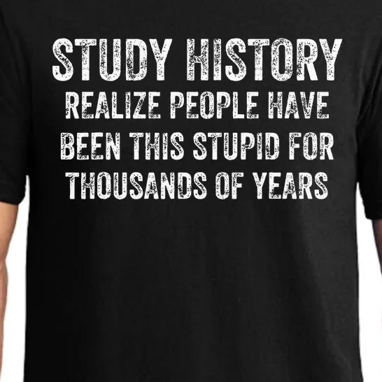 Study History Realize People Have Been This Stupid Pajama Set