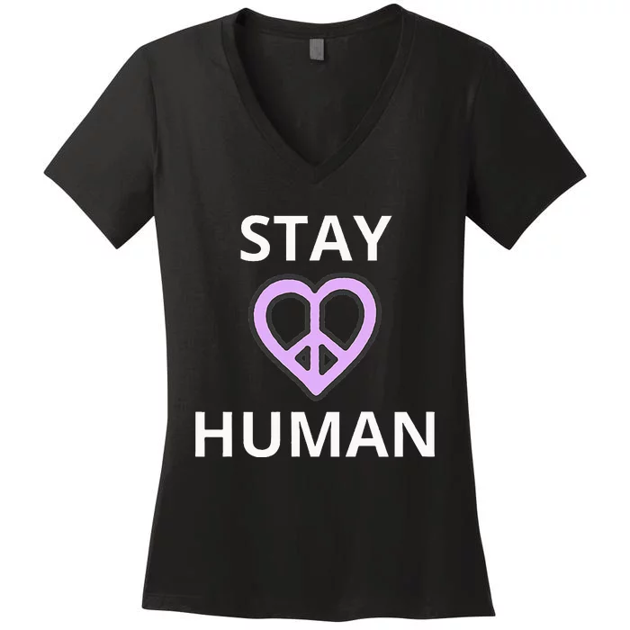 Stay Human Women's V-Neck T-Shirt