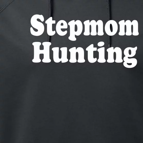 Stepmom Hunting Shirt Stepmom Hunting Funny Saying Quote Performance Fleece Hoodie