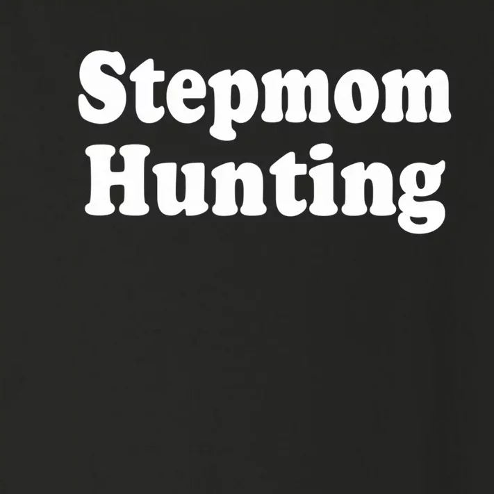 Stepmom Hunting Shirt Stepmom Hunting Funny Saying Quote Toddler Long Sleeve Shirt