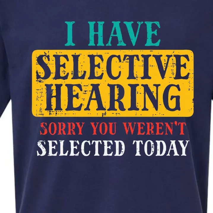 Selective Hearing Sorry Funny Saying Humorous Sueded Cloud Jersey T-Shirt