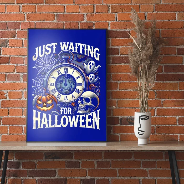 Skeleton Halloween Summer Just Waiting For Halloween Cool Gift Poster