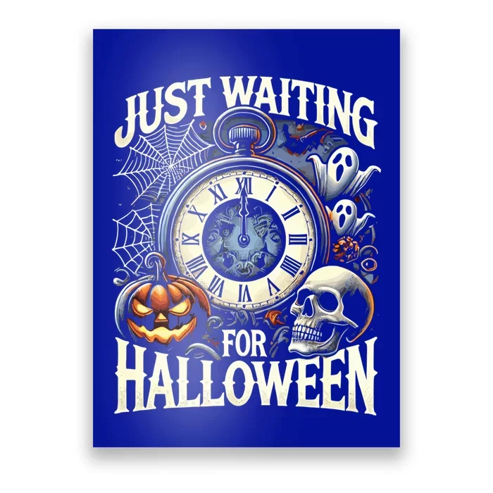 Skeleton Halloween Summer Just Waiting For Halloween Cool Gift Poster