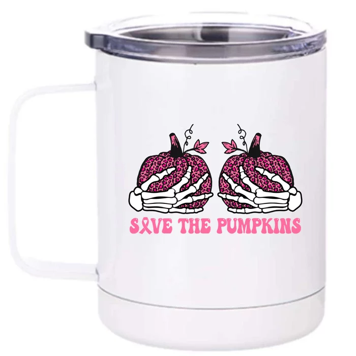 Skeleton Hand Save The Pumpkin Pink Ribbon Breast Cancer Gift Front & Back 12oz Stainless Steel Tumbler Cup