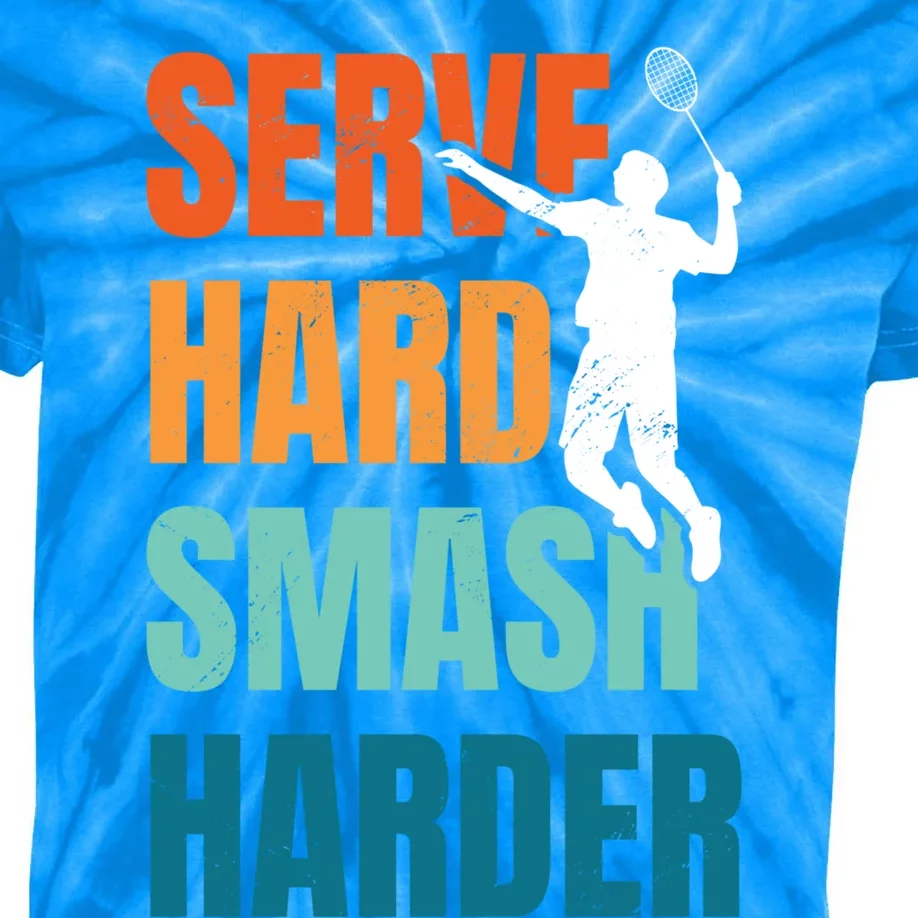 Serve Hard Smash Harder Badminton Player Shuttlecock Sport Cute Gift Kids Tie-Dye T-Shirt