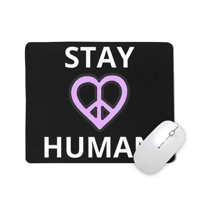 Stay Human Mousepad