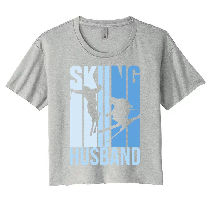 Skiing Husband Ski Skier Skiers Hobby Funny Gift Women's Crop Top Tee