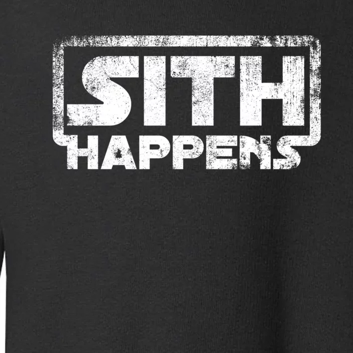 Sith Happens Toddler Sweatshirt