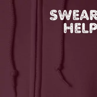 Swearing Helps Full Zip Hoodie