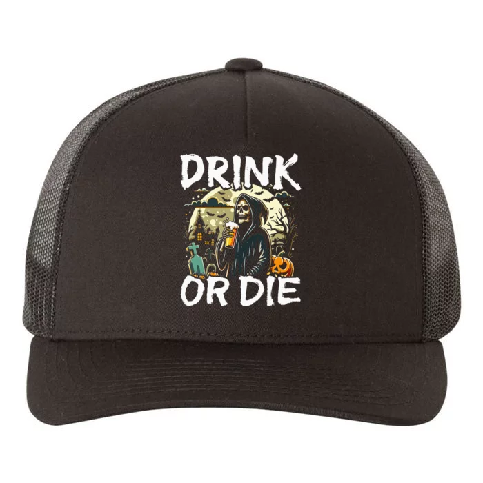 Spooky Halloween Skeleton Drink Or Die Yupoong Adult 5-Panel Trucker Hat