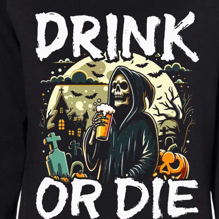 Spooky Halloween Skeleton Drink Or Die Womens California Wash Sweatshirt