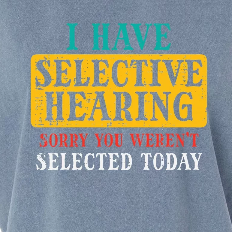 Selective Hearing Sorry Funny Saying Humorous Women Garment-Dyed Women's Muscle Tee