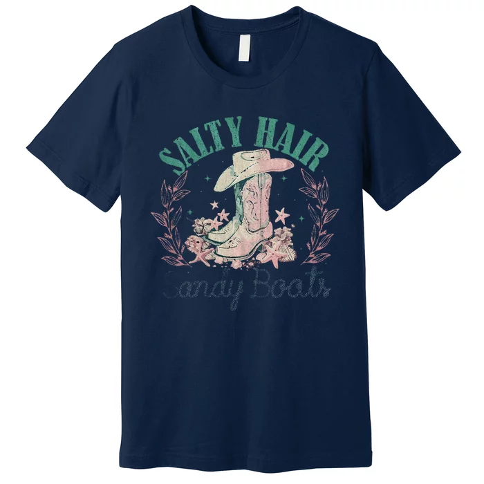 Salt Hair Sandy Boots Western Summer Cowgirl Premium T-Shirt