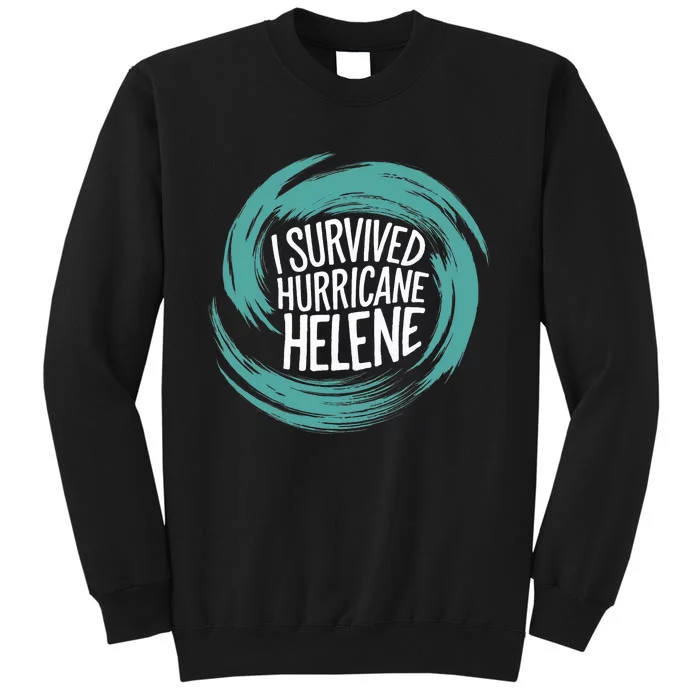 Survived Hurricanehelene Tall Sweatshirt