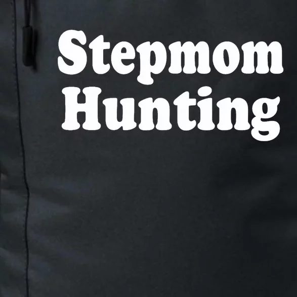 Stepmom Hunting Stepmom Hunting Funny Saying Quote Daily Commute Backpack