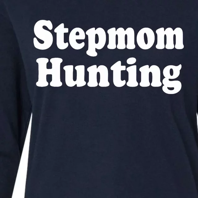 Stepmom Hunting Stepmom Hunting Funny Saying Quote Womens Cotton Relaxed Long Sleeve T-Shirt