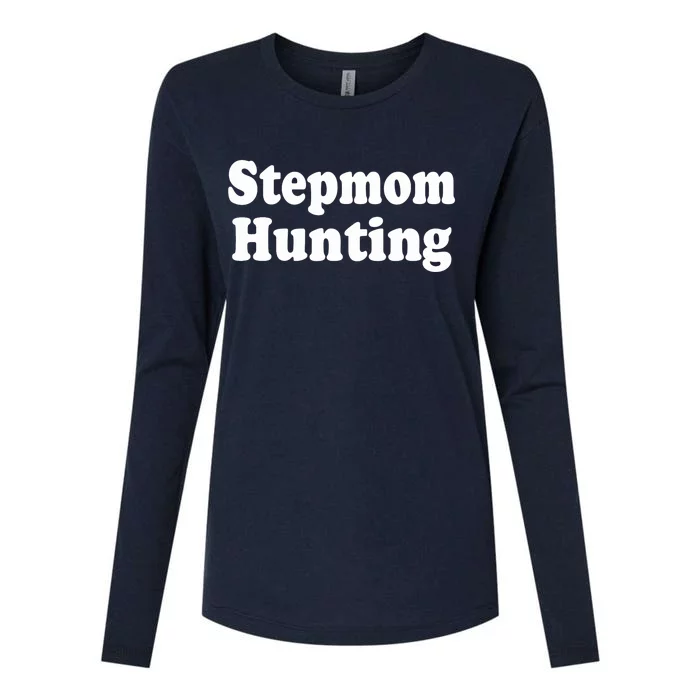 Stepmom Hunting Stepmom Hunting Funny Saying Quote Womens Cotton Relaxed Long Sleeve T-Shirt