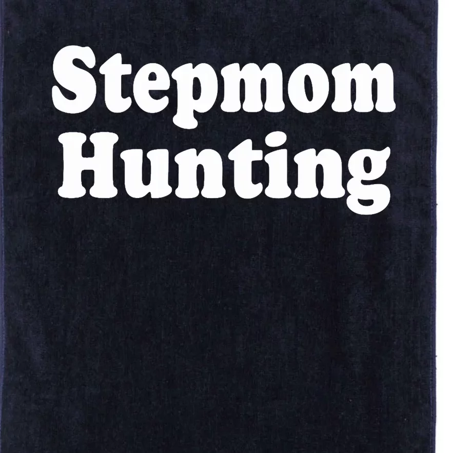 Stepmom Hunting Stepmom Hunting Funny Saying Quote Platinum Collection Golf Towel