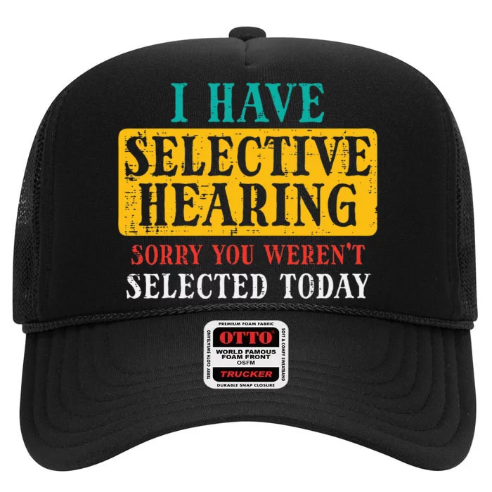 Selective Hearing Sorry Funny Saying Humorous Women High Crown Mesh Trucker Hat