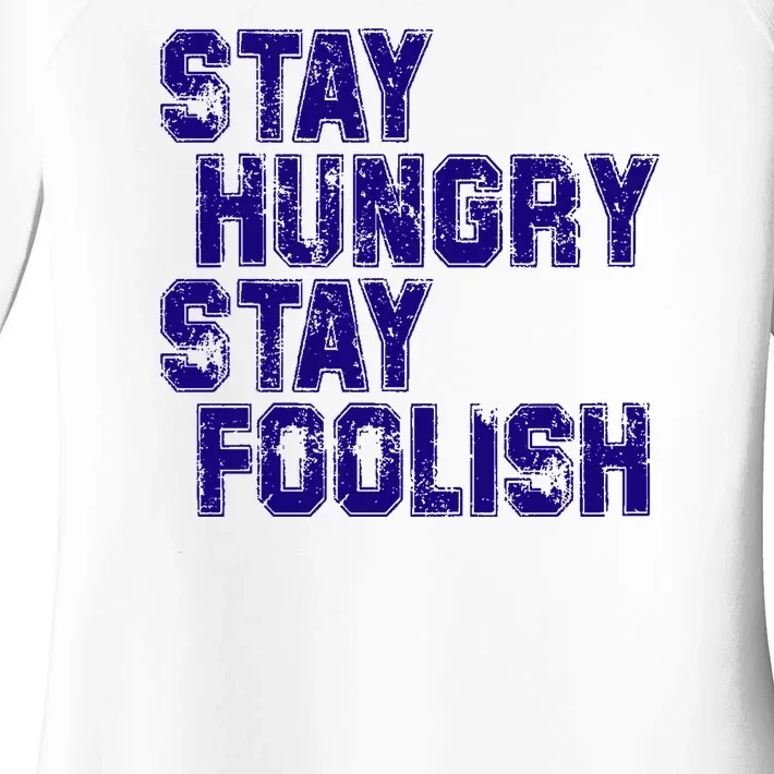 Stay Hungry Stay Foolish Women's Perfect Tri Tunic Long Sleeve Shirt