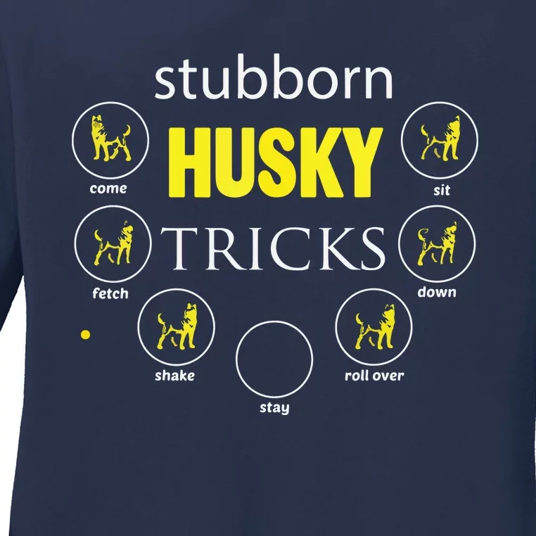 Siberian Husky Stubborn Husky Tricks Gifts Tee Ladies Long Sleeve Shirt