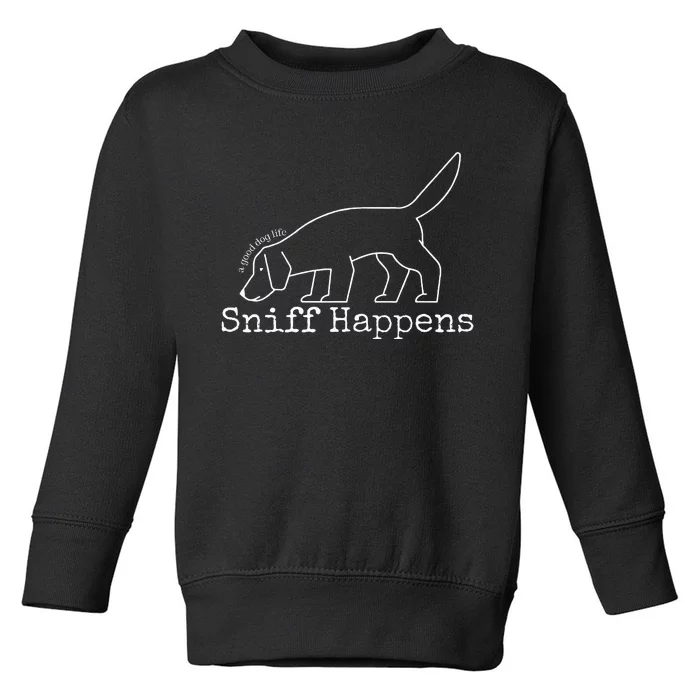 Sniff Happens Toddler Sweatshirt