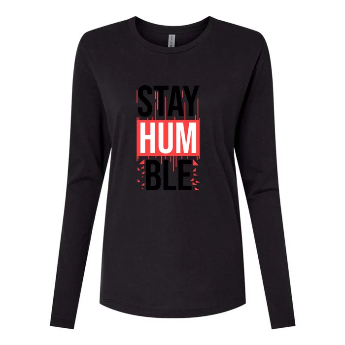 Stay Humble Womens Cotton Relaxed Long Sleeve T-Shirt