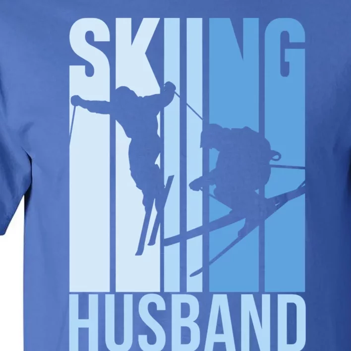 Skiing Husband Ski Skier Skiers Hobby Great Gift Tall T-Shirt