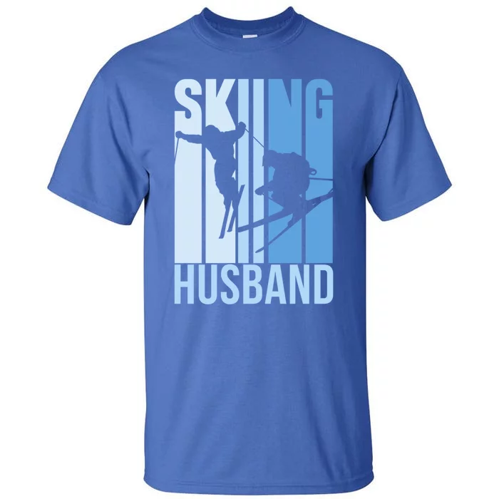 Skiing Husband Ski Skier Skiers Hobby Great Gift Tall T-Shirt