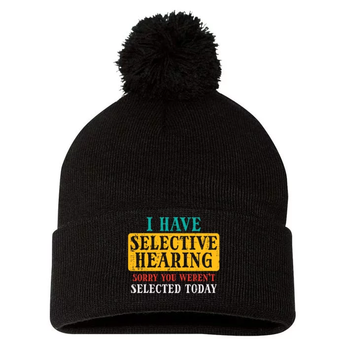 Selective Hearing Sorry Funny Saying Humorous Pom Pom 12in Knit Beanie