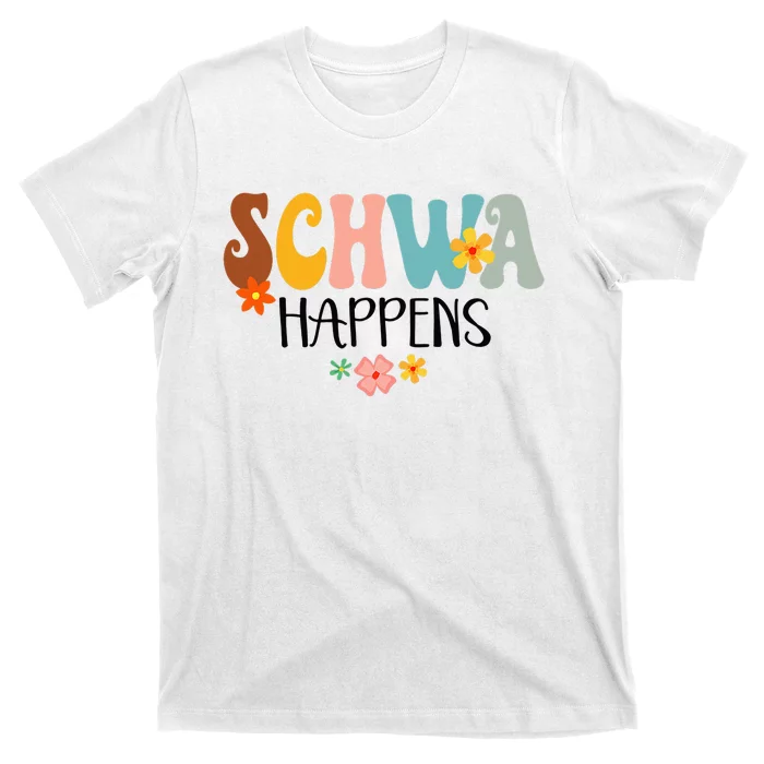 Schwa Happens Science Of Reading Teacher Intervention Groovy T-Shirt