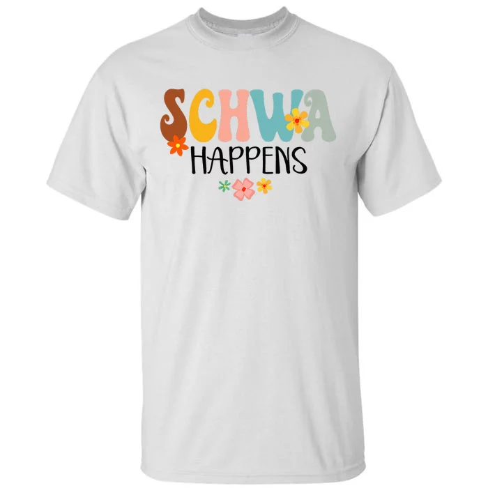 Schwa Happens Science Of Reading Teacher Intervention Groovy Tall T-Shirt