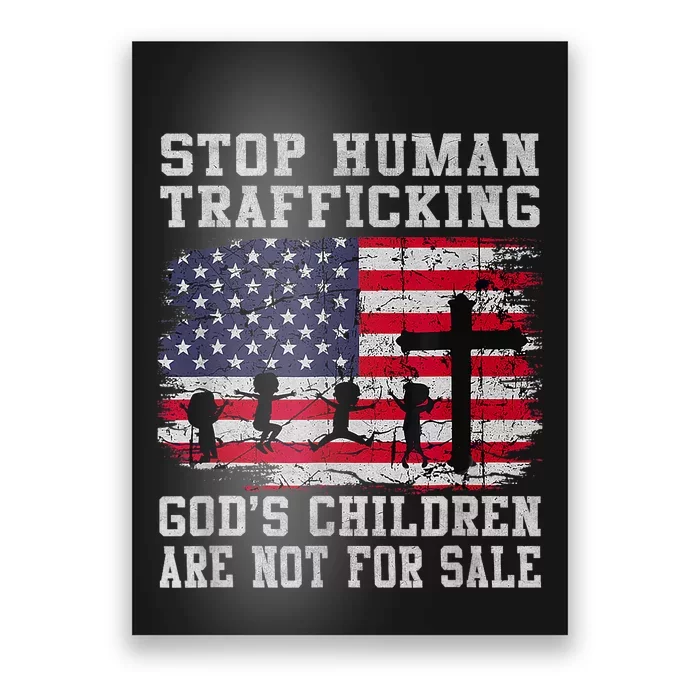 Stop Human Trafficking Gods Children Are Not For Sale America Flag Poster