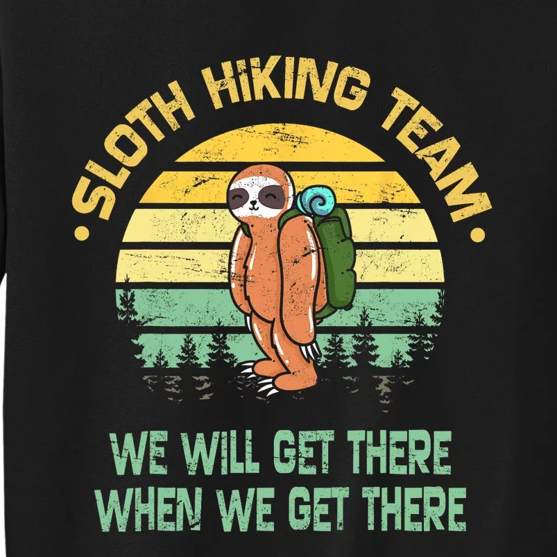 Sloth Hiking Team Hiker Camper Funny Retro Tall Sweatshirt