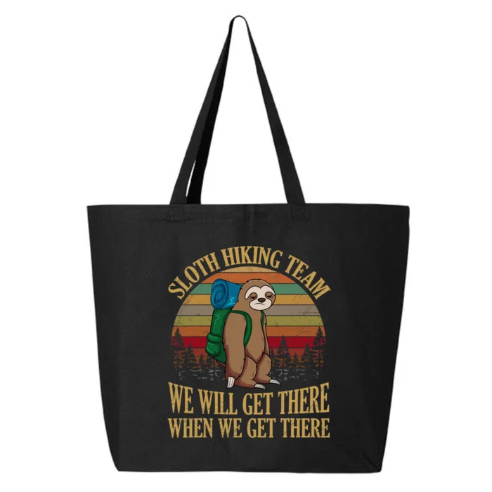 Sloth Hiking Team We Will Get There When We Get There 25L Jumbo Tote