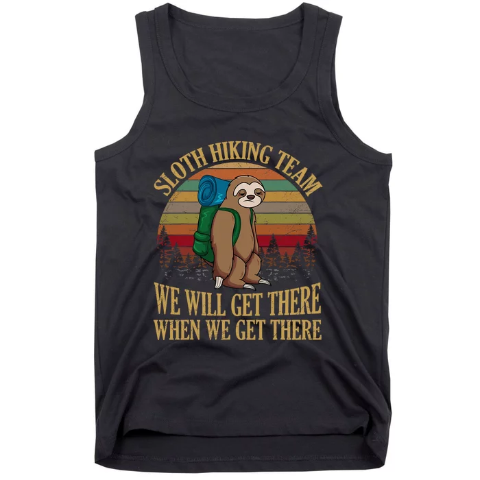 Sloth Hiking Team We Will Get There When We Get There Tank Top