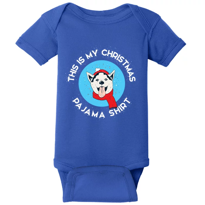 Siberian Husky This Is My Christmas Pajama Gift Baby Bodysuit