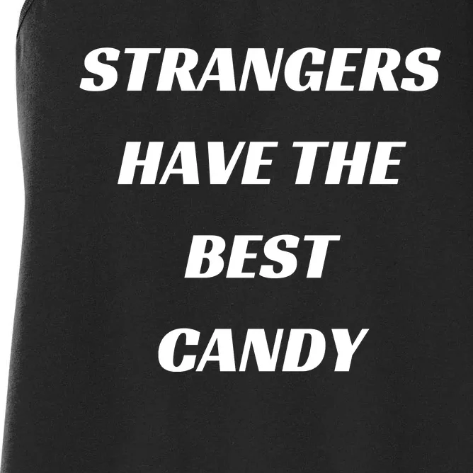 Strangers Have The Best Candy Women's Racerback Tank