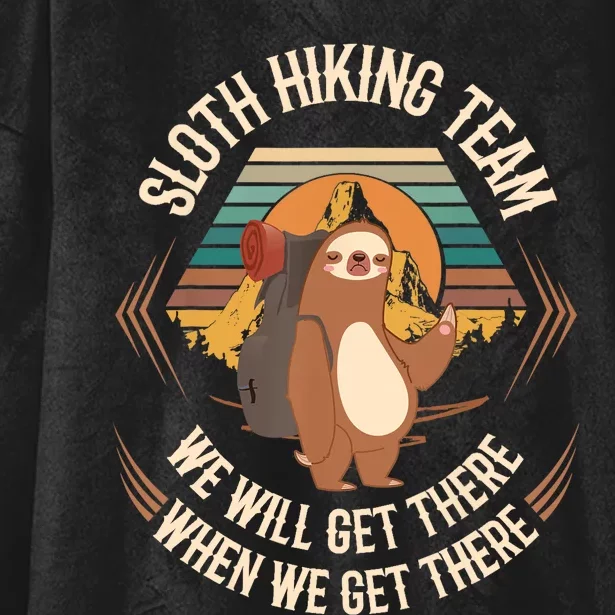 Sloth Hiking Team We Will Get There When We Get There Sloth Hooded Wearable Blanket