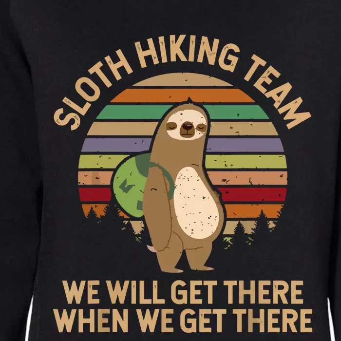 Sloth Hiking Team We Will Get There When We Get There Womens California Wash Sweatshirt