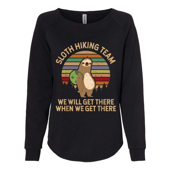 Sloth Hiking Team We Will Get There When We Get There Womens California Wash Sweatshirt